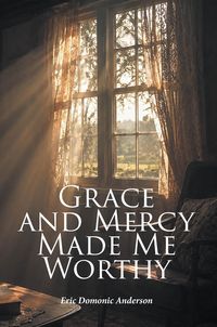 Produktbild: Grace and Mercy Made Me Worthy