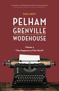 Produktbild: Pelham Grenville Wodehouse - Volume 3: The Happiness of the World