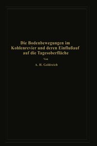 Produktbild: Die Bodenbewegungen im Kohlenrevier und deren Einflu&szlig; auf die Tagesoberfl&auml;che