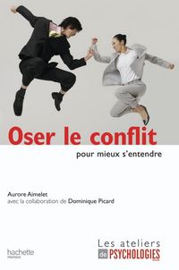Produktbild: Oser le conflit pour mieux s'entendre