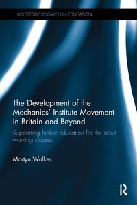 Produktbild: The Development of the Mechanics' Institute Movement in Britain and Beyond