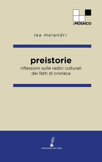 Produktbild: Preistorie. Riflessioni sulle radici culturali dei fatti di cronaca