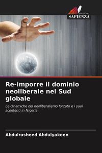 Produktbild: Re-imporre il dominio neoliberale nel Sud globale