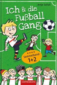 Produktbild: Ich & die Fu&szlig;ballgang - Fu&szlig;ballgeschichten (Sammelband 1+2)