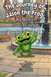 Produktbild: The Journey of Jason the Frog(TM) AI Robot to Cincinnati
