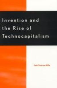 Produktbild: Invention and the Rise of Technocapitalism