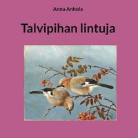 Produktbild: Talvipihan lintuja