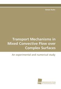 Produktbild: Transport Mechanisms in Mixed Convective Flow over Complex Surfaces
