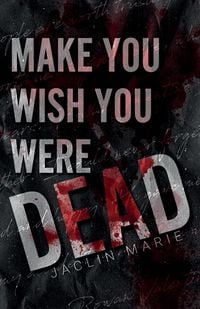 Produktbild: Make You Wish You Were Dead