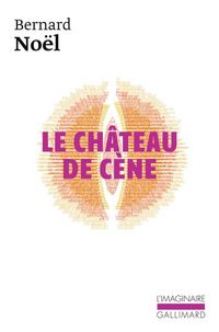 Produktbild: Le ch&acirc;teau de C&egrave;ne. Le ch&acirc;teau de Hors. L'outrage aux mots