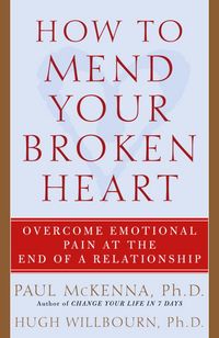 Produktbild: How to Mend Your Broken Heart: Overcome Emotional Pain at the End of a Relationship