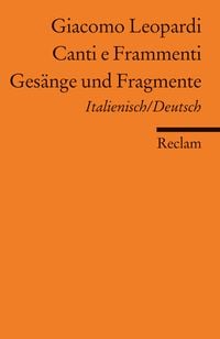 Canti e Frammenti /Gesänge und Fragmente Giacomo Leopardi