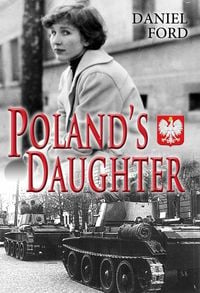 Produktbild: Poland's Daughter: How I Met Basia, Hitchhiked to Italy, and Learned About Love, War, and Exile