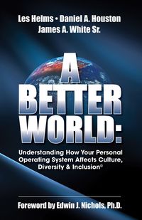 Produktbild: Better World: Understanding How Your Personal Operating System Affects Culture, Diversity & Inclusion