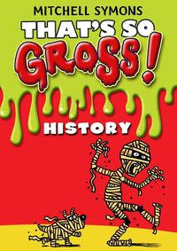 Produktbild: That's So Gross!: History