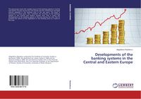 Produktbild: Developments of the banking systems in the Central and Eastern Europe