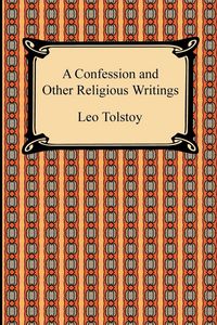 Produktbild: A Confession and Other Religious Writings