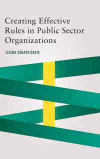 Produktbild: Creating Effective Rules in Public Sector Organizations