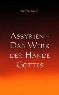 Produktbild: Assyrien - Ursprung der deutschen V&ouml;lker