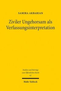 Produktbild: Ziviler Ungehorsam als Verfassungsinterpretation