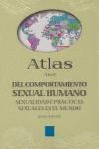Produktbild: Atlas Akal del comportamiento sexual humano : sexualidad y pr&aacute;cticas sexuales en el mundo