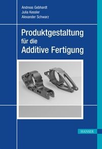 Produktbild: Produktgestaltung f&uuml;r die Additive Fertigung