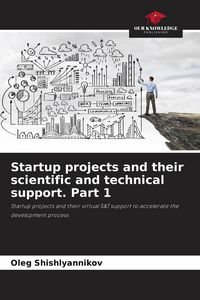 Produktbild: Startup projects and their scientific and technical support. Part 1
