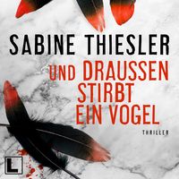 Produktbild: Und drau&szlig;en stirbt ein Vogel