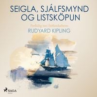 Produktbild: Seigla, sj&aacute;lfsmynd og listsk&ouml;pun: Fer&eth;al&ouml;g inn &iacute; h&ouml;fundarheim Rudyard Kipling