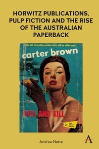 Produktbild: Horwitz Publications, Pulp Fiction and the Rise of the Australian Paperback