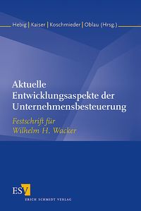 Produktbild: Aktuelle Entwicklungsaspekte der Unternehmensbesteuerung