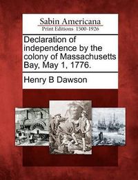 Produktbild: Declaration of Independence by the Colony of Massachusetts Bay, May 1, 1776.