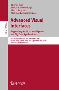 Produktbild: Advanced Visual Interfaces. Supporting Artificial Intelligence and Big Data Applications