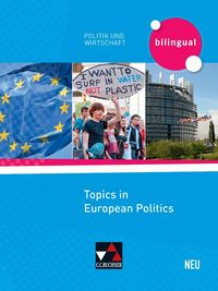 Produktbild: Politik und Wirtschaft &ndash; bilingual / Topics in European Politics - neu