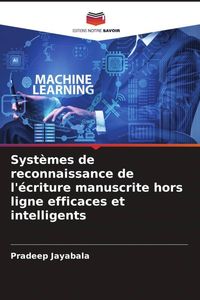 Produktbild: Syst&egrave;mes de reconnaissance de l'&eacute;criture manuscrite hors ligne efficaces et intelligents