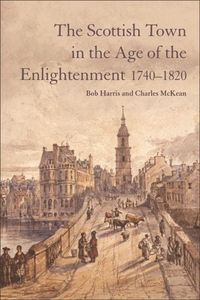 Produktbild: Scottish Town in the Age of the Enlightenment 1740-1820