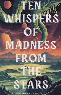 Produktbild: Ten Whispers of Madness From The Stars