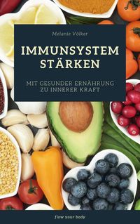 Bild vom Artikel Immunsystem stärken vom Autor Melanie Völker