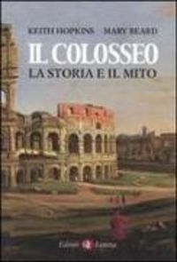 Produktbild: Il Colosseo. La storia e il mito