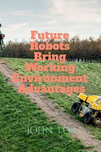 Produktbild: Future Robots Bring Working Environment Advantages