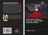 Produktbild: Il percorso fiabesco verso la regalit&agrave; della maturit&agrave; umana