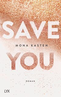 Save You / Maxton Hall Bd. 2 Mona Kasten