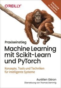 Produktbild: Praxiseinstieg Machine Learning mit Scikit-Learn und PyTorch