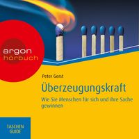 Produktbild: &Uuml;berzeugungskraft - Wie Sie Menschen f&uuml;r sich und Ihre Sache gewinnen, Haufe TaschenGuide