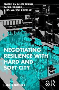Produktbild: Negotiating Resilience with Hard and Soft City