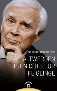 Produktbild: Altwerden ist nichts f&uuml;r Feiglinge