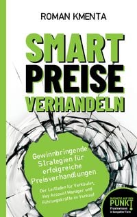 Produktbild: Smart Preise verhandeln - Gewinnbringende Strategien f&uuml;r erfolgreiche Preisverhandlungen