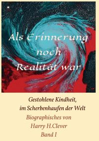 Produktbild: Als Erinnerung noch Realit&auml;t war!