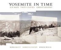 Produktbild: Yosemite in Time: Ice Ages, Tree Clocks, Ghost Rivers