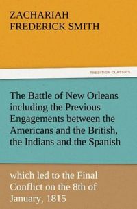 Produktbild: The Battle of New Orleans including the Previous Engagements between the America